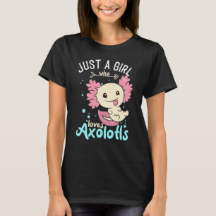 Camiseta Sólo Un Chica Que Ama A Los Chicas De Axolotls Cut
