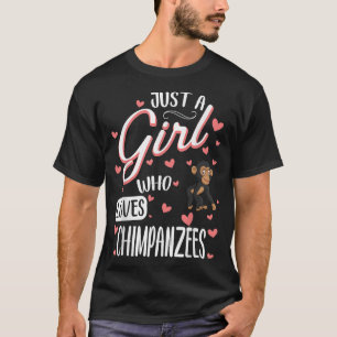 Camiseta Sólo un Chica que ama a los chimpancés graciosos c