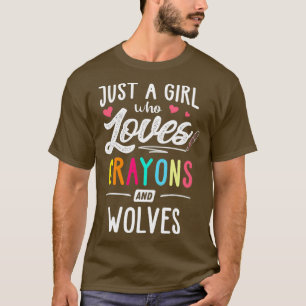 Camiseta Solo Un Chica Que Ama A Los Crayones Y Lobos Niños