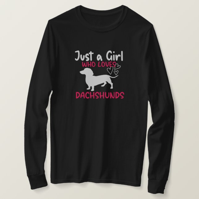 CAMISETA SÓLO UN CHICA QUE AMA A LOS DACHSHUNDS (Anverso del diseño)