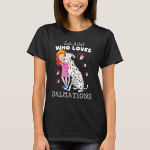 Camiseta Solo un Chica que ama a los dálmatas, cute Dalmati