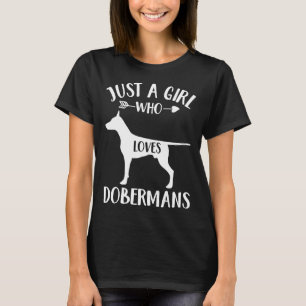 Camiseta Solo Un Chica Que Ama A Los Dobermans Por El Dobe