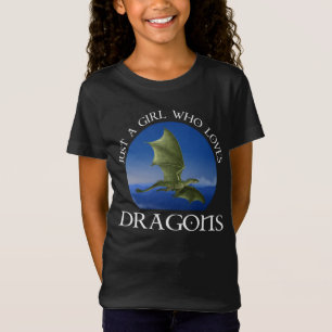 Camiseta Sólo un Chica que ama a los dragones