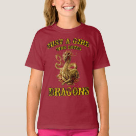 Camiseta Sólo un Chica que ama a los dragones