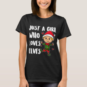 Camiseta Solo un Chica que ama a los elfos Navidades guapos