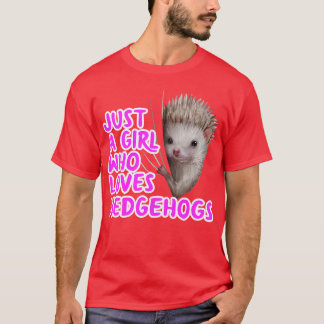 Camiseta Sólo un Chica que ama a los erizos