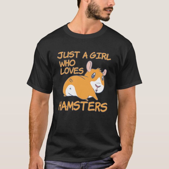 Camiseta Sólo Un Chica Que Ama A Los Hámsters Que Cuidan De (Anverso)