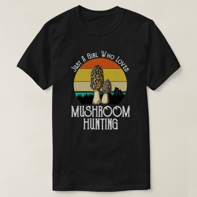 Camiseta Sólo un Chica que ama a los hongos cazando moreles (Diseño del anverso)