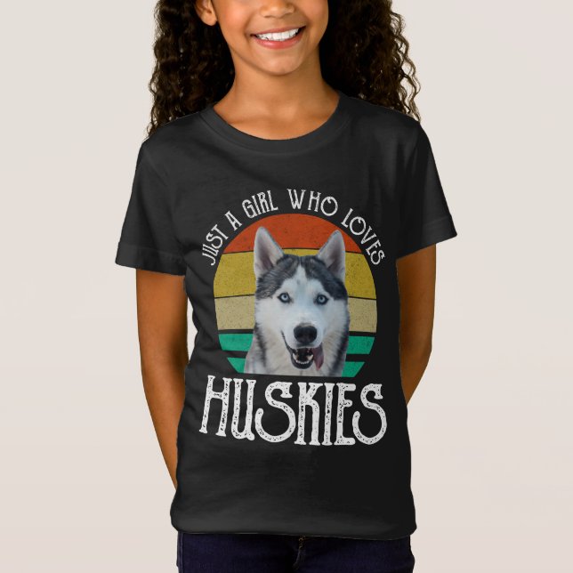 Camiseta Sólo un Chica que ama a los Huskies (Anverso)