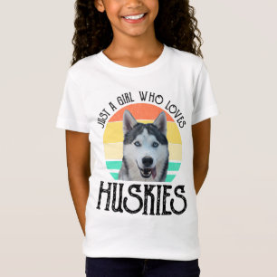 Camiseta Sólo un Chica que ama a los Huskies