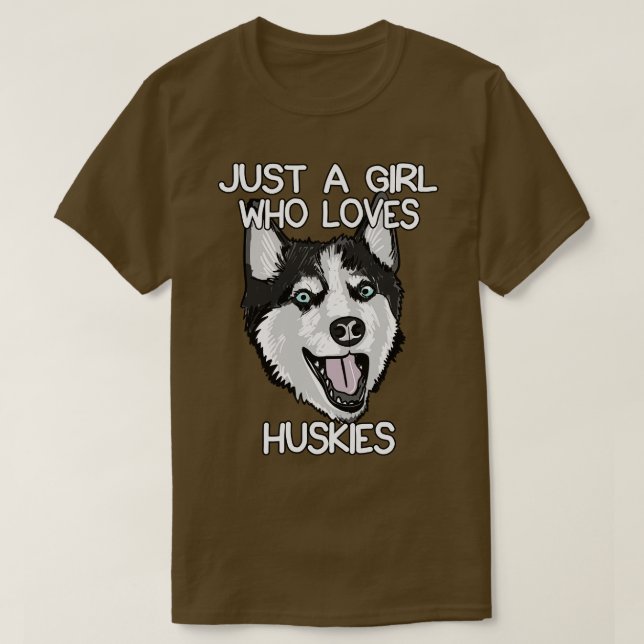 Camiseta Solo un Chica que ama a los Huskies 1 (Diseño del anverso)