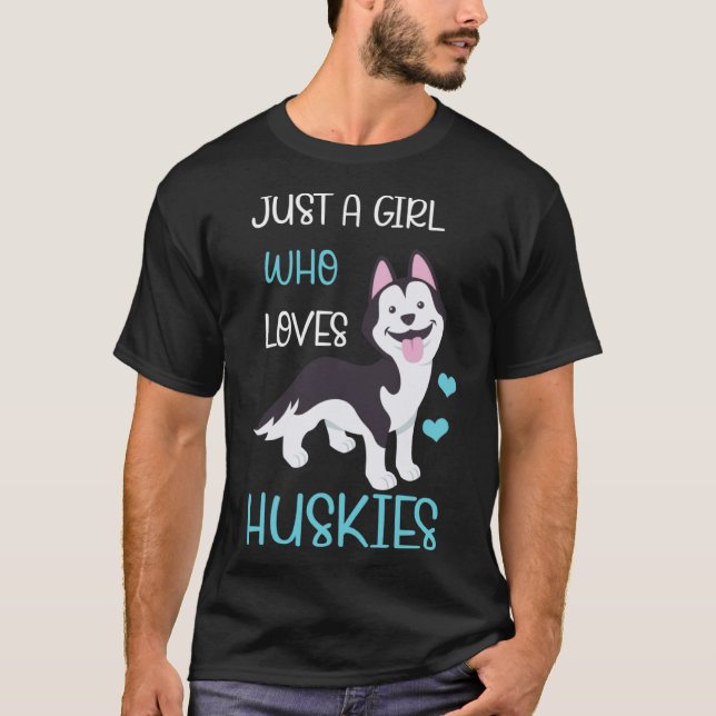 Camiseta Sólo un Chica que ama a los Huskies Perro Cute (Anverso)