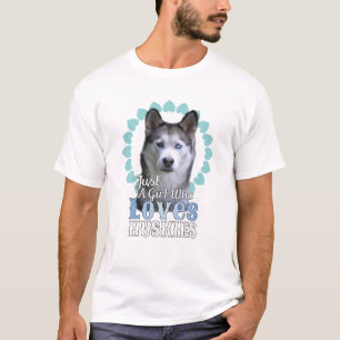 Camiseta Sólo un Chica que ama a los Huskies Shirt Cute Hus
