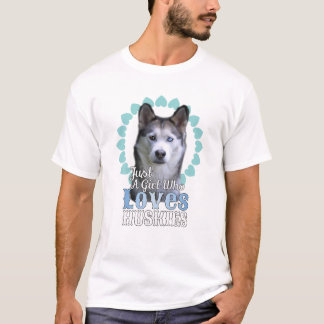 Camiseta Sólo un Chica que ama a los Huskies Shirt Cute Hus