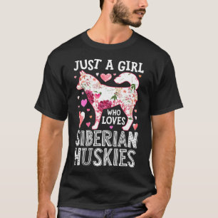 Camiseta Solo un Chica que ama a los Huskies siberianos Per