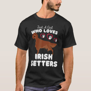 Camiseta Sólo un Chica que ama a los irlandeses se aburre i