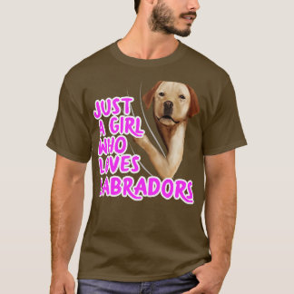 Camiseta Sólo un Chica que ama a los labradores