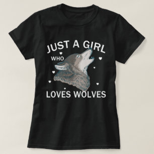 Camiseta sólo un chica que ama a los lobos
