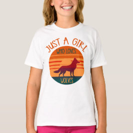 Camiseta Sólo un Chica que ama a los lobos