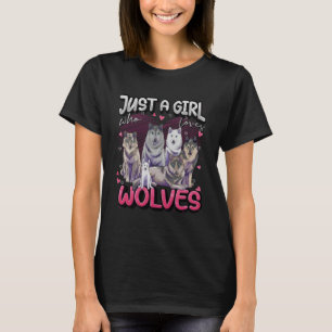 Camiseta Sólo un Chica que ama a los lobos Chicas de lobo