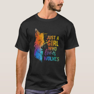 Camiseta Sólo un Chica que ama a los lobos como Chicas de r