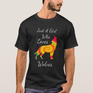 Camiseta Sólo un Chica que ama a los lobos como el lobo