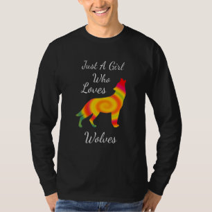 Camiseta Sólo un Chica que ama a los lobos como el lobo