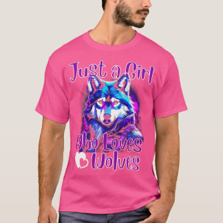 Camiseta Sólo un Chica que ama a los lobos diseña amor por 