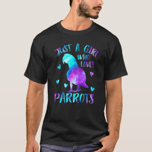 Camiseta Sólo un Chica que ama a los loros el espacio de lo