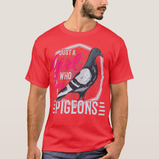 Camiseta Sólo un Chica que ama a los maridos de palomas de 