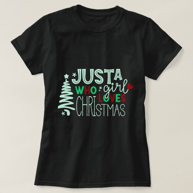 Camiseta Sólo un Chica que ama a los Navidades (Diseño del anverso)