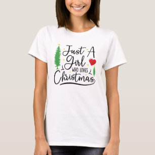 Camiseta Sólo un Chica que ama a los Navidades