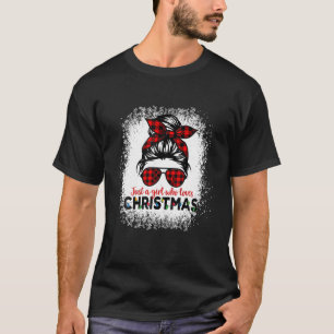 Camiseta Sólo un Chica que ama a los Navidades desordenado