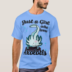 Camiseta Solo un Chica que ama a los niños de Axolotls