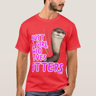 Camiseta Sólo un Chica que ama a los nutrias