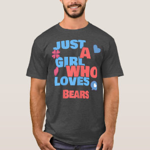 Camiseta Sólo Un Chica que ama a los osos 1142