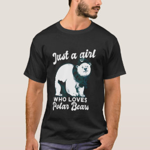 Camiseta Sólo un Chica que ama a los osos polares con un os