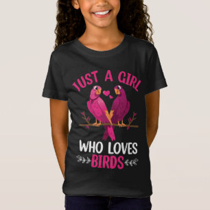 Camiseta Sólo un Chica que ama a los pájaros
