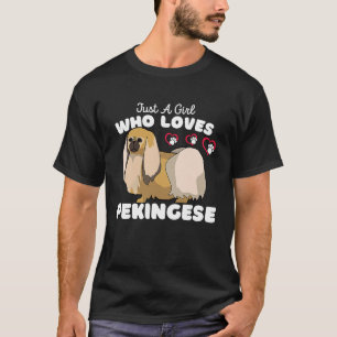Camiseta Solo un Chica que ama a los pekingeses y adorados