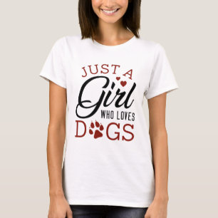 Camiseta Sólo un Chica que ama a los perros