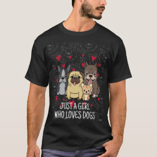 Camiseta sólo un chica que ama a los perros