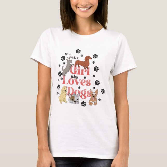 Camiseta Sólo un chica que ama a los perros (Anverso)
