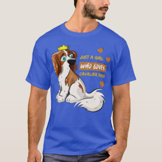 Camiseta Sólo un Chica que ama a los perros Cavalier