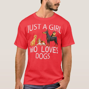 Camiseta Sólo un chica que ama a los perros graciosos ama a