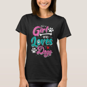 Camiseta Sólo un chica que ama a los perros Mascotas de Cac