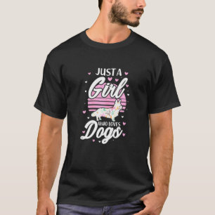 Camiseta Solo un Chica que ama a los perros que hace Cardig