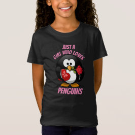 Camiseta Sólo un Chica que ama a los pingüinos