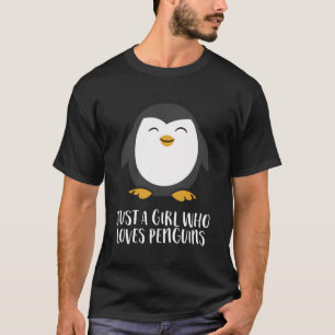 Camiseta Sólo un Chica que ama a los pingüinos