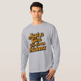 Camiseta Sólo un Chica que ama a los pollos