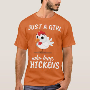 Camiseta Solo un Chica que ama a los pollos 3